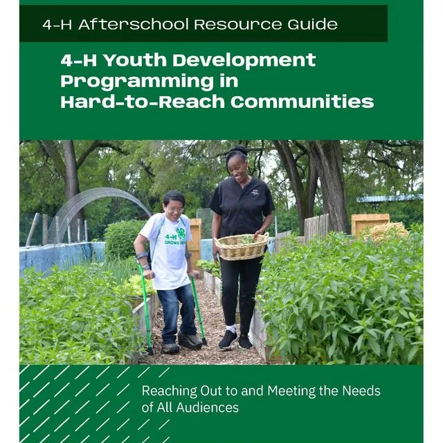 thumbnail for publication: 4-H Afterschool Resource Guide: 4-H Youth Development Programming in Hard-to-Reach Communities